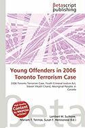Young Offenders in 2006 Toronto Terrorism Case