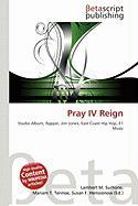 Pray IV Reign