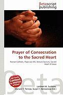 Prayer of Consecration to the Sacred Heart