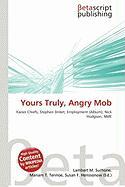 Yours Truly Angry Mob