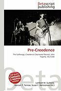 Pre-Creedence
