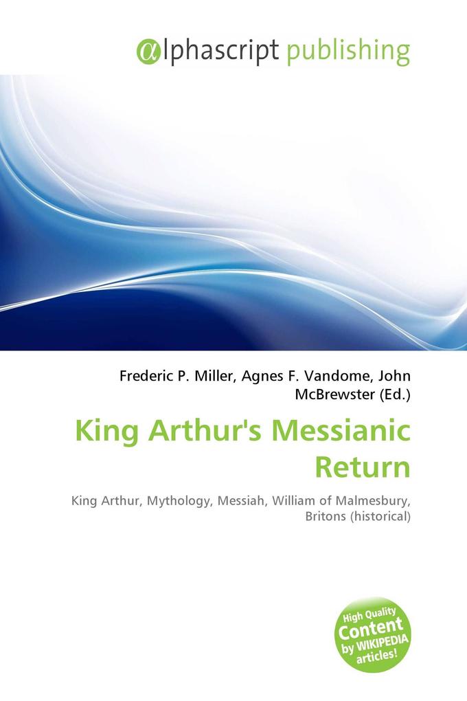 King Arthur's Messianic Return