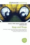 Bugs and Thugs