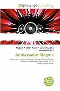 Ambassador Magma