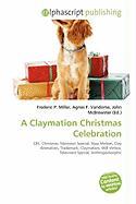 A Claymation Christmas Celebration