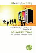 An Invisible Thread