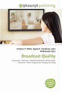 Broadcast Quality