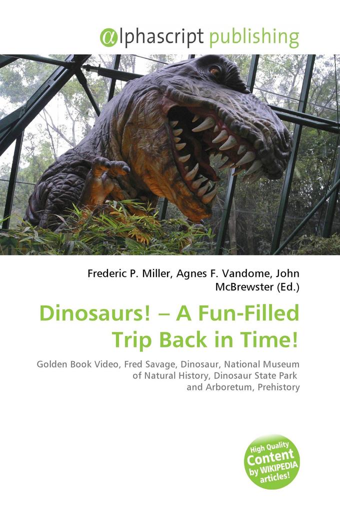 Dinosaurs! - A Fun-Filled Trip Back in Time!