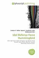 Idol Defense Force Hummingbird