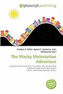The Wacky Molestation Adventure