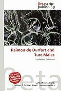 Raimon de Durfort and Turc Malec