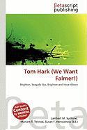 Tom Hark (We Want Falmer!)