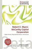 Robert E. Myers-McCarthy Capital Corporation