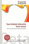 Tom McHale (Novelist from Iowa)