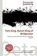 Tom King Baron King of Bridgwater