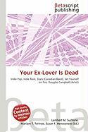 Your Ex-Lover Is Dead