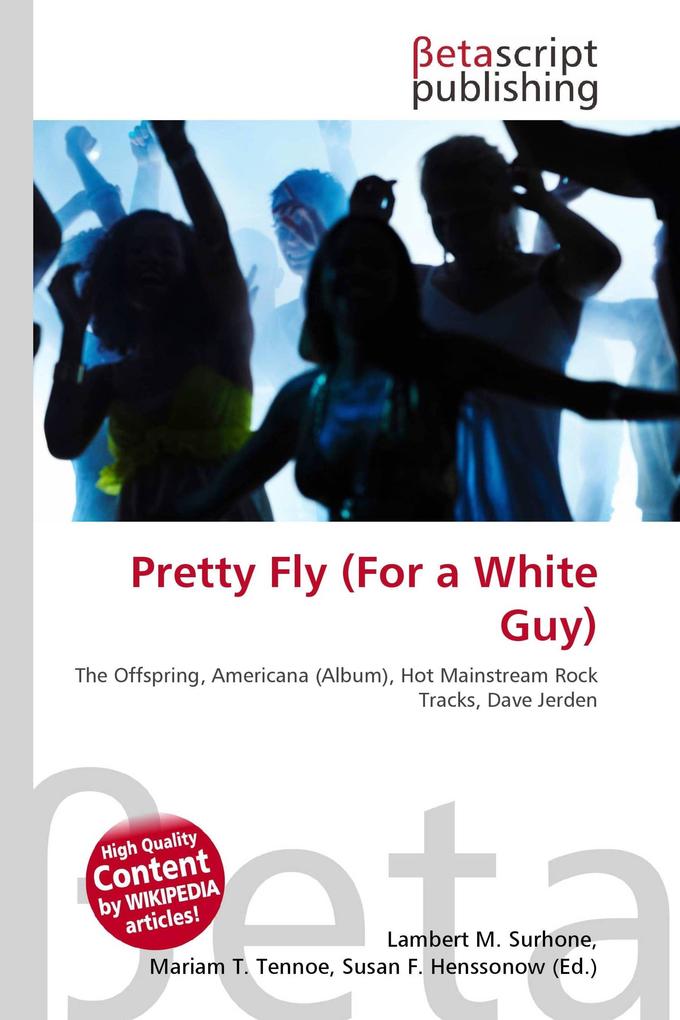 Pretty Fly (For a White Guy)