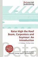 Raise High the Roof Beam Carpenters and Seymour: An Introduction