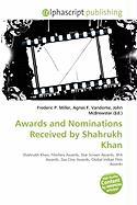 Awards and Nominations Received by Shahrukh Khan