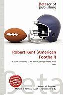 Robert Kent (American Football)