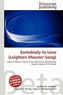 Somebody to Love (Leighton Meester Song)