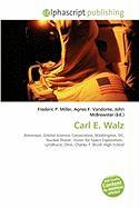 Carl E. Walz