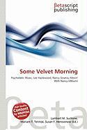 Some Velvet Morning