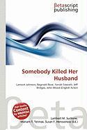 Somebody Killed Her Husband