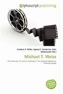 Michael T. Weiss