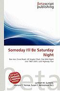 Someday I'll Be Saturday Night