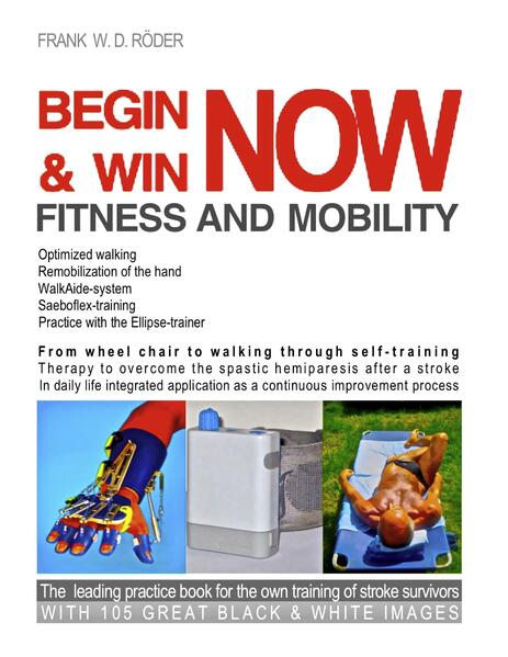 BEGIN & WIN FITNESS AND MOBILITY NOW - Frank W. D. Röder