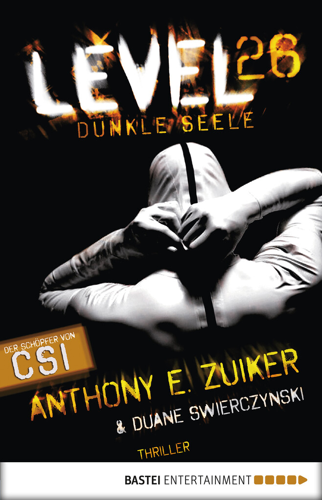 Level 26 - Dunkle Seele als eBook Download von Anthony E. Zuiker, Anthony E. Zuiker - Anthony E. Zuiker, Anthony E. Zuiker