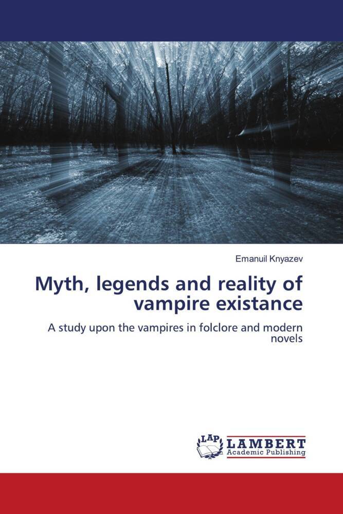 Myth legends and reality of vampire existance
