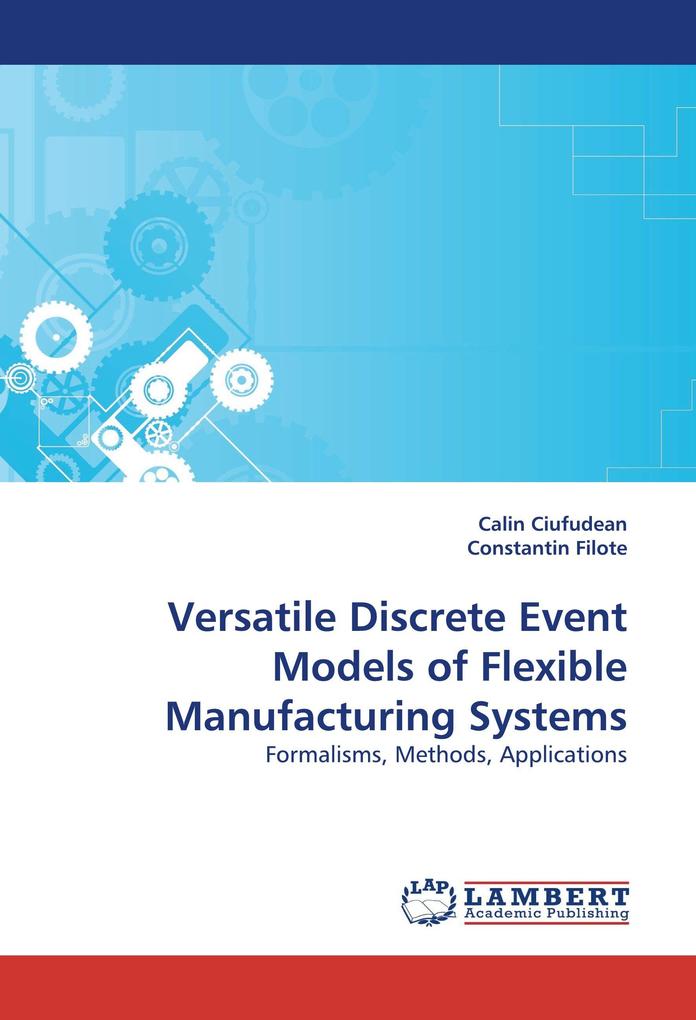 Versatile Discrete Event Models of Flexible Manufacturing Systems