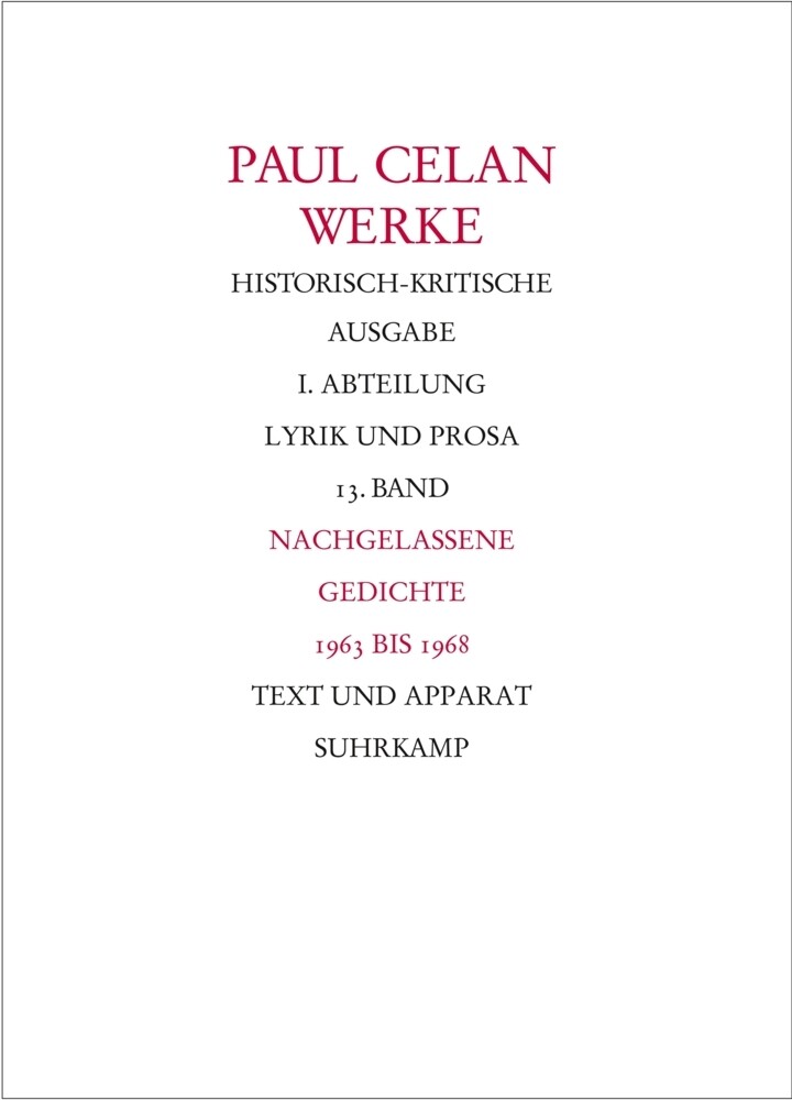Werke. Historisch-kritische Ausgabe. I. Abteilung: Lyrik und Prosa - Paul Celan