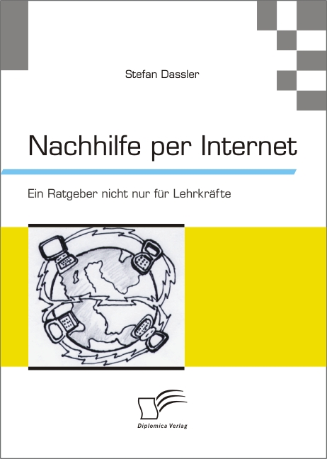 Nachhilfe per Internet: Ein Ratgeber nicht nur für Lehrkräfte - Stefan Dassler