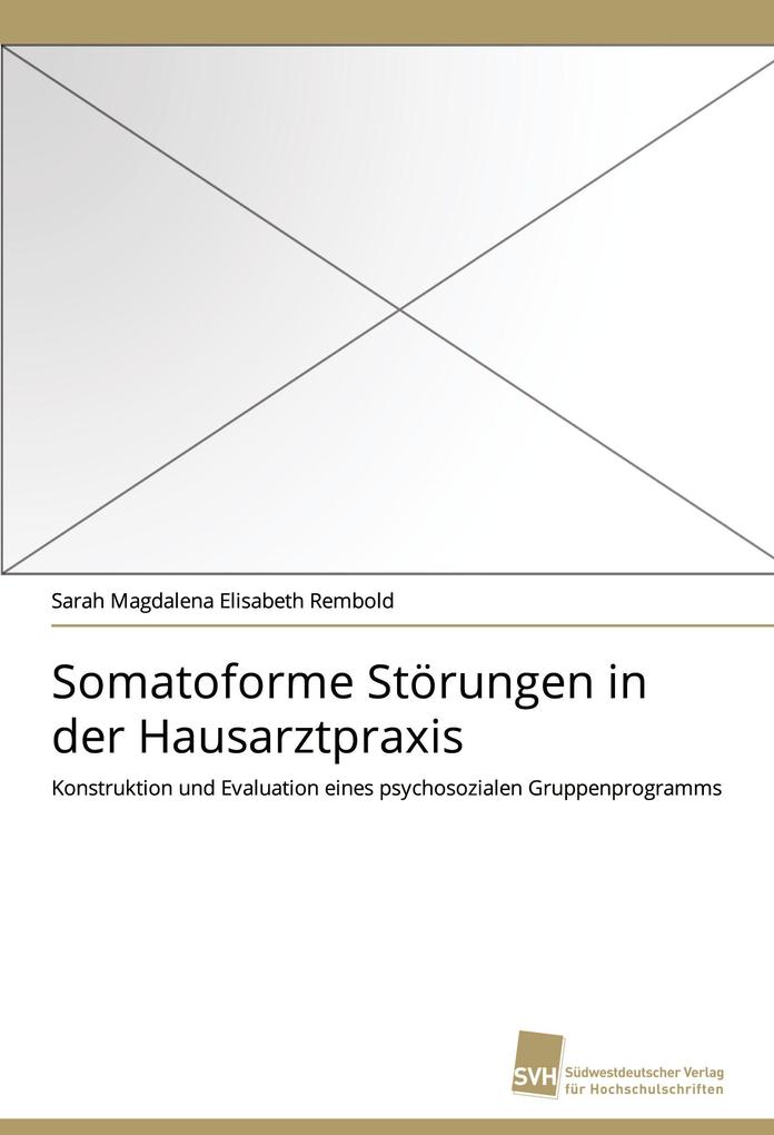 Somatoforme Störungen in der Hausarztpraxis