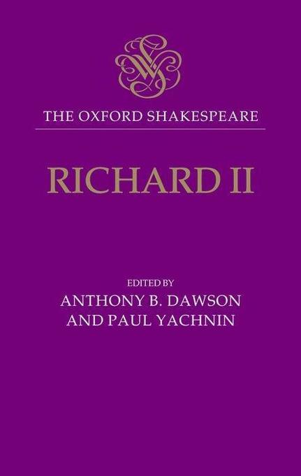 Richard II - William Shakespeare/ Anthony B. Dawson/ Paul Yachnin