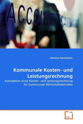Kommunale Kosten- und Leistungsrechnung - Martina Steinkellner