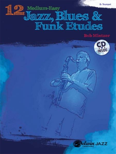 12 Medium-Easy Jazz Blues & Funk Etudes