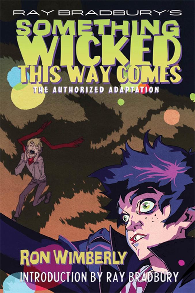 Ray Bradbury‘s Something Wicked This Way Comes: The Authorized Adaptation