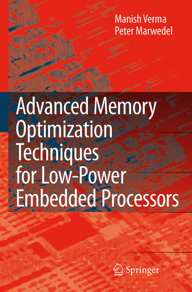Advanced Memory Optimization Techniques for Low-Power Embedded Processors - Peter Marwedel/ Manish Verma