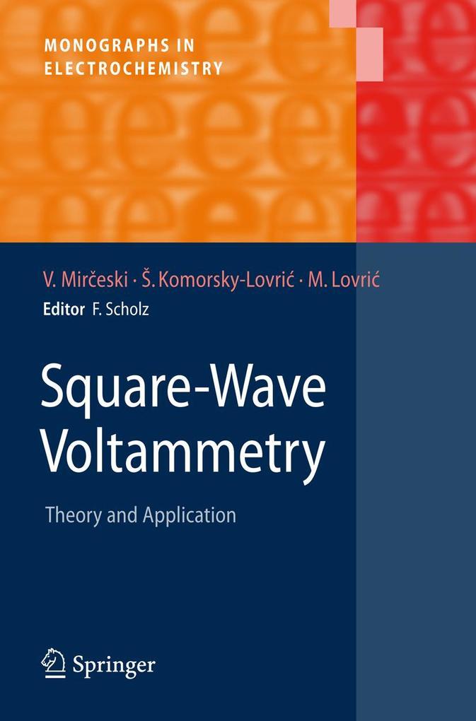 Square-Wave Voltammetry - Sebojka Komorsky-Lovric/ Milivoj Lovric/ Valentin Mirceski