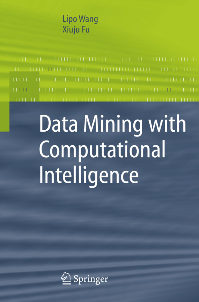 Data Mining with Computational Intelligence als Buch von Xiuju Fu, Lipo Wang - Xiuju Fu, Lipo Wang