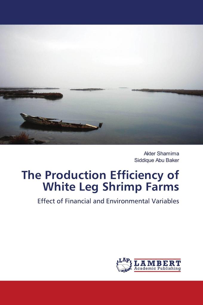 The Production Efficiency of White Leg Shrimp Farms