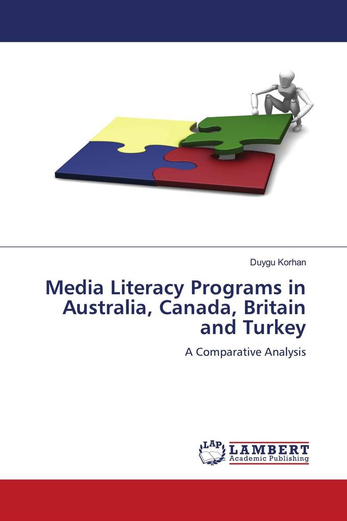 Media Literacy Programs in Australia Canada Britain and Turkey