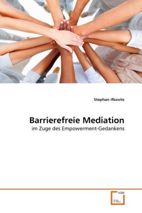 Barrierefreie Mediation - Stephan Ifkovits