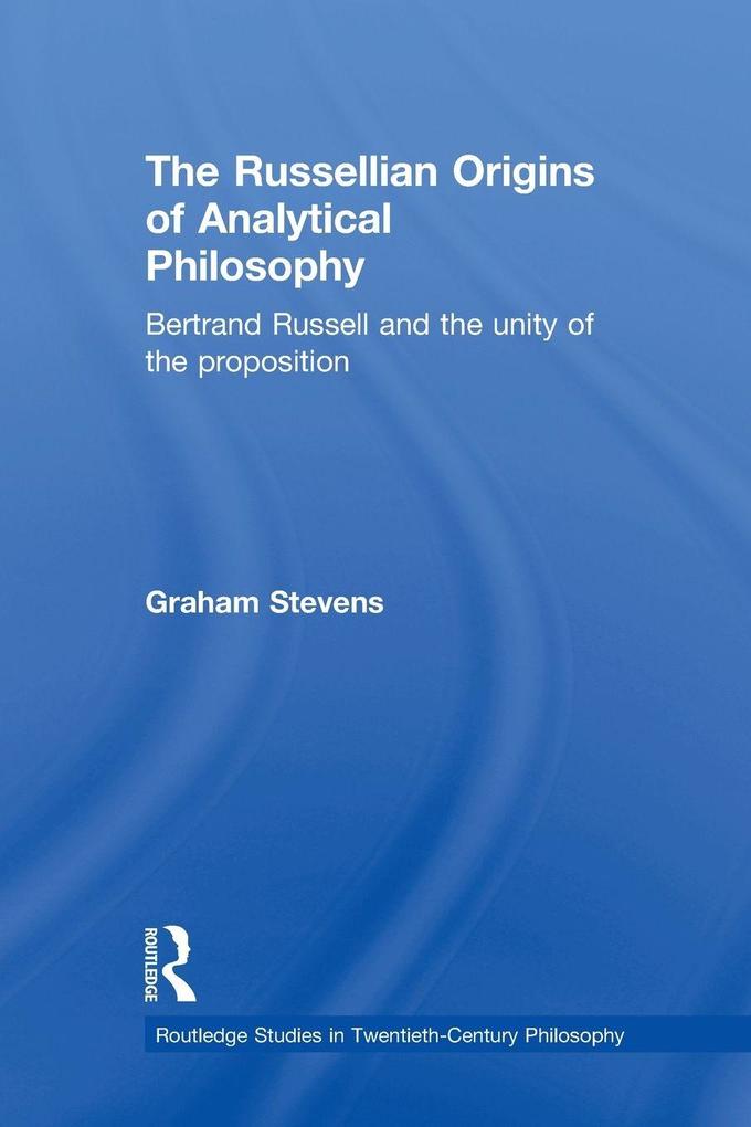 The Russellian Origins of Analytical Philosophy
