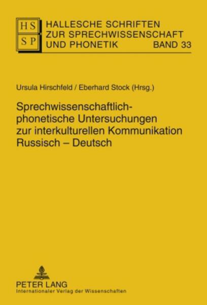 Sprechwissenschaftlich-phonetische Untersuchungen zur interkulturellen Kommunikation Russisch Deutsch