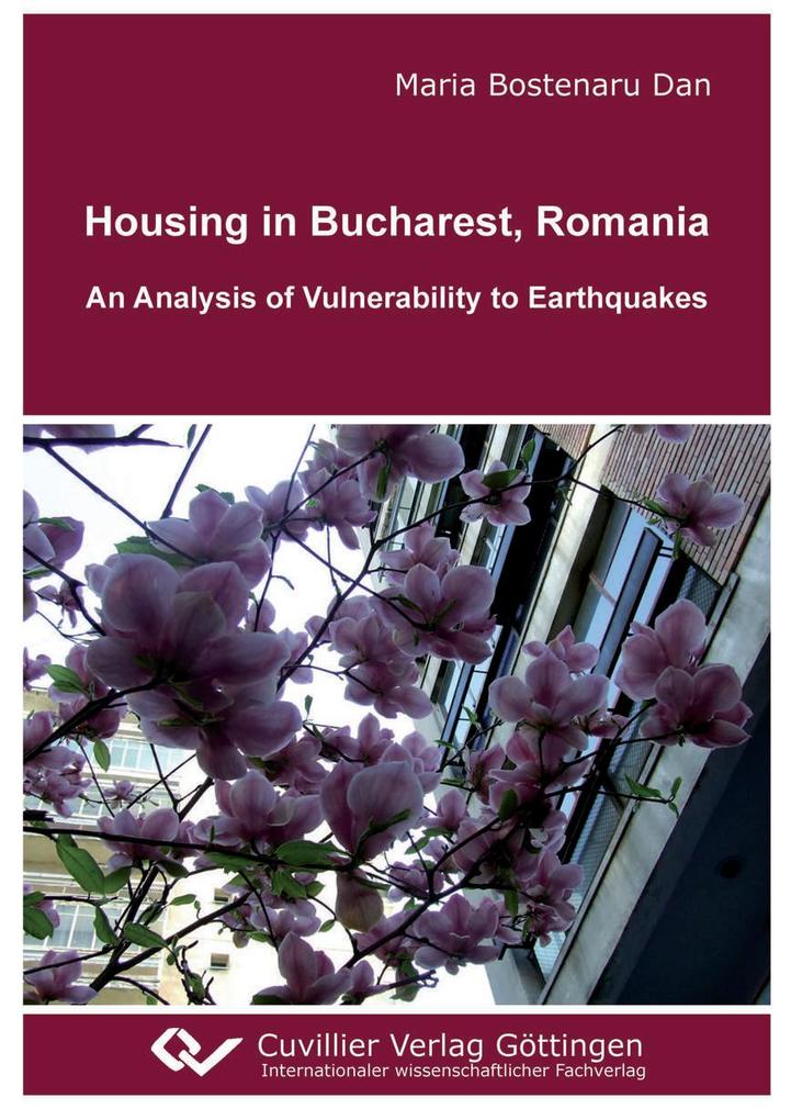 Housing in Bucharest Romania. An Analysis of Vulnerability to Earthquakes